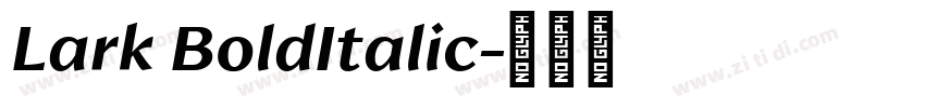 Lark BoldItalic字体转换